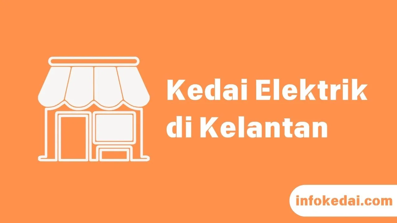 Cover Kedai Elektrik di Kelantan