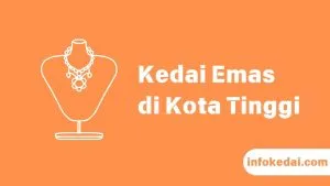 Cover Kedai Emas Kota Tinggi