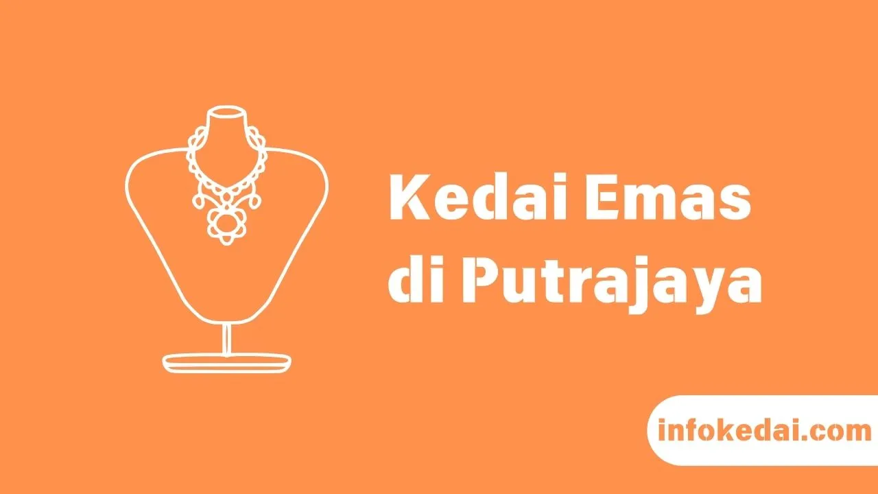 Cover Kedai Emas Putrajaya