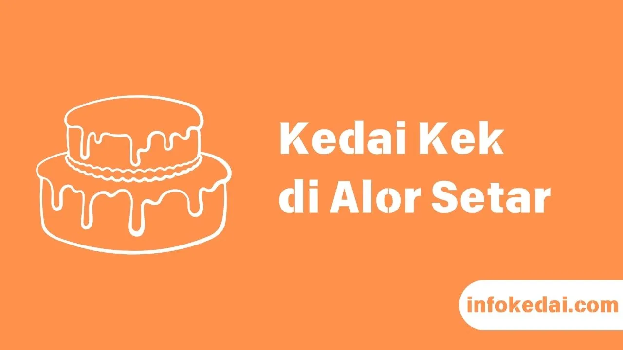 Cover Kedai Kek Alor Setar