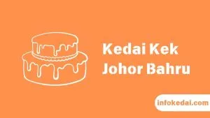 Cover Kedai Kek Johor Bahru