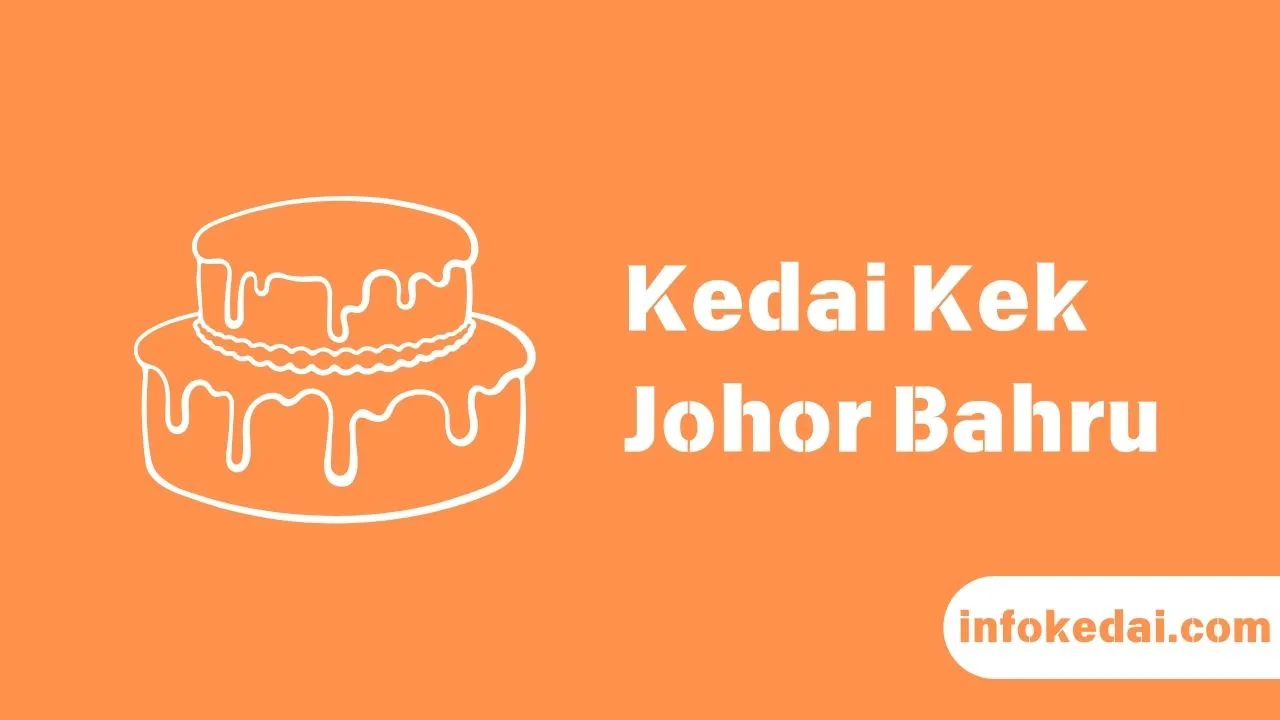 Cover Kedai Kek Johor Bahru