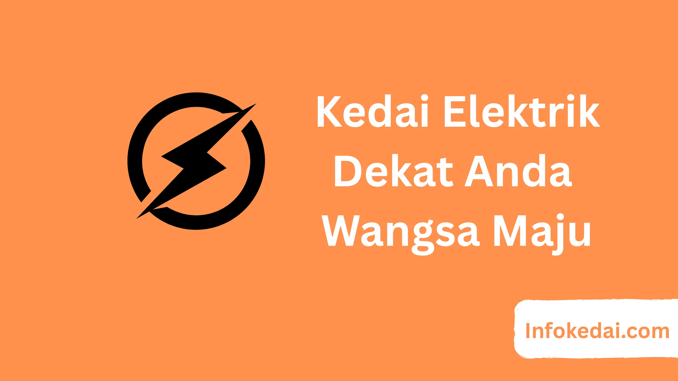 Kedai Elektrik Dekat Anda Wangsa Maju